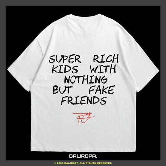 Super rich kids with nothing but fake friends